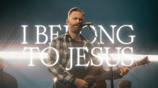 I Belong To Jesus  Paul McClure Hannah McClure [upl. by Albertine]