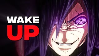 WAKE UP TO REALITY  Madara Uchihas Words  Naruto AMVEdit [upl. by Holihs]