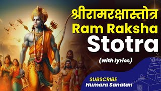 Ram Raksha Stotra with Lyrics  Full Devotional Ram Mantra  श्रीरामरक्षास्तोत्र [upl. by Ytima]