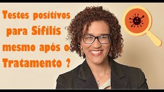 O que significa resultado positivo para sífilis após o tratamento [upl. by Akzseinga]