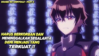 MENGORBANKAN SEGALANYA DEMI MENGALAHKAN MUSUH TERKUAT  Alur Cerita Anime Sousei No Onmyouji 5 [upl. by Bernardo]