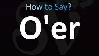 How to Pronounce Oer Correctly [upl. by Eikceb112]