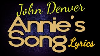 A Song That Touched Millions Annies Song by John Denver I Lyrics I lovesong [upl. by Thorrlow994]