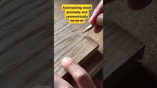 connecting wood precisely and symmetrically shortvideo shorts [upl. by Saum]