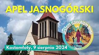 APEL JASNOGÓRSKI  Kostomłoty Drugie 9 sierpnia 2024 r [upl. by Cummings]