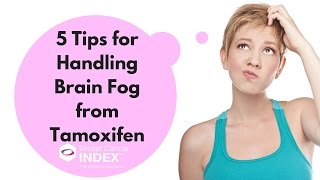 5 Tips for Handling Brain Fog from Tamoxifen [upl. by Alikam]