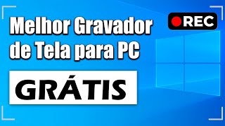 MELHOR GRAVADOR DE TELA PARA PC GRÁTIS [upl. by Gerger]