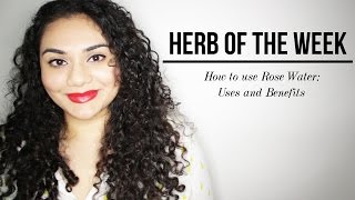 HERB OF THE WEEK How to use Rose Water Uses amp Benefits  Rebecca Dawson [upl. by Jun]