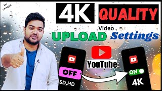 youtube par 4k video kaise upload kare  how to upload 4k video to youtube  upload 4k video setting [upl. by Pravit]