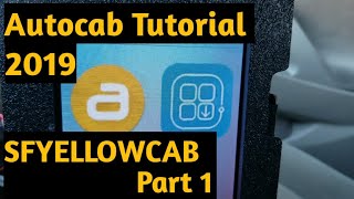 Autocab Tutorial 2019 SFYELLOWCAB PART 1 [upl. by Alletneuq163]