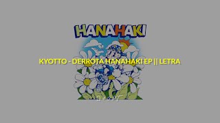 KYOTTO  DERROTA  LETRA HANAHAKI EP [upl. by Ennagrom]