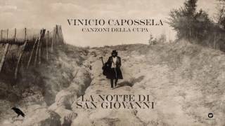 Vinicio Capossela  LA NOTTE DI SAN GIOVANNI  Canzoni della Cupa [upl. by Enirtak]