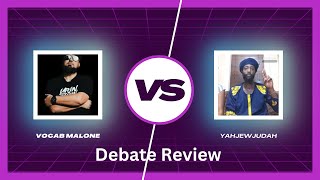 Debate Review Vocab Malone vs YahJewJudah  Analysis and Insights [upl. by Eonak848]