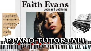 Soon As I Get Home by Faith Evans  Piano Tutorial 2023 [upl. by Ettenor]