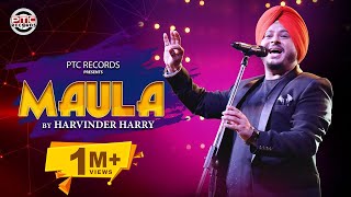 Maula  Harvinder Harry  Latest Punjabi Song 2019  PTC Records [upl. by Giorgi807]