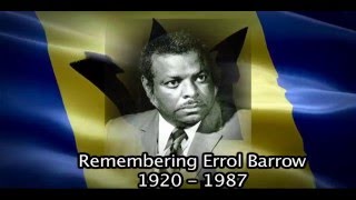 Remembering Errol Barrow [upl. by Notrem]