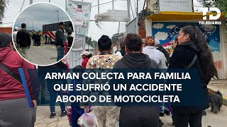 Arman colecta para apoyar a familia accidentada en motocicleta en Chalco [upl. by Llechtim]