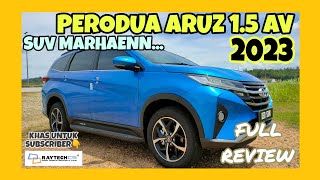 FULL REVIEW PERODUA ARUZ 15 AV 2023  SUV BERBALOI  READY STOKKK [upl. by Todhunter]