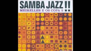 JT Meirelles E Os Copa 5  Samba Jazz  2002  Full Album [upl. by Byrdie920]