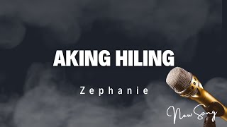 Aking Hiling  Zephanie  Lyrics  The Wish Movie [upl. by Magavern921]