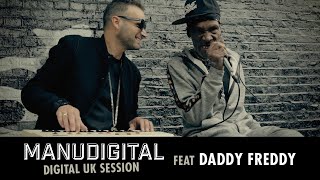 MANUDIGITAL  Digital UK Session Ft Daddy Freddy quotDigital Manquot Official Video [upl. by Starr]