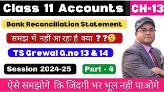 Bank reconciliation statement class 11  BRS l TS Grewal Qno13 amp 14 l Part 4 📚 👆 [upl. by Aneeb]