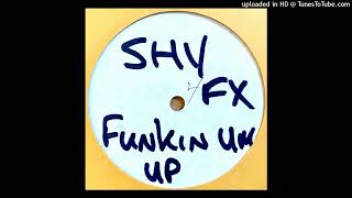 Shy FX  Funkindemup 10quot Dubplate [upl. by Oscar]