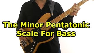 The Minor Pentatonic Scale For Bass Guitar [upl. by Aernda]