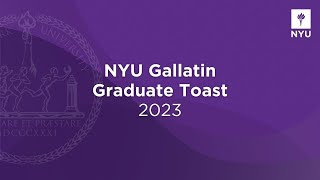 2023 NYU Gallatin Graduate Toast [upl. by Apurk143]