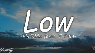 Flo Rida feat TPain  Low Lyrics [upl. by Iclek]