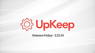 UpKeep Release Friday  32224 [upl. by Elletnuahs]