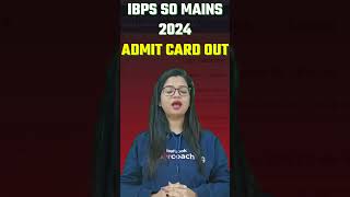 IBPS SO MAINS ADMIT CARD OUT  ibpsso admitcard shortvideo [upl. by Adama]