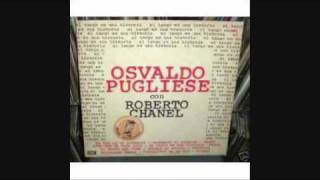 OSVALDO PUGLIESE  ROBERTO CHANEL  ESCUCHAME MANON  TANGO  1947 [upl. by Atoiyanap985]