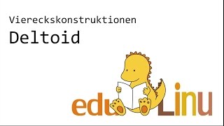 Edulinu  Deltoid  Viereckskonstruktionen [upl. by Yelsgnik74]