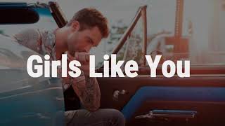 Maroon 5  Girls Like You ft Cardi B Lyrics [upl. by Catherine]