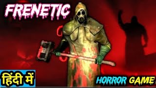 Frenetic  Horror Game In Mobile So Horrible Game 😱 [upl. by Alilad]