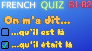 B1B2  FRENCH Indirect Speech Concordance of Tenses  GRAMMAR QUIZ [upl. by Innob]