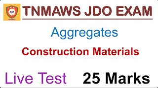 TNMAWSB JDO EXAM 2024Construction MaterialsAggregates  1Live Test25 Marks [upl. by Fulvia578]