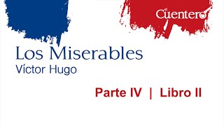 AUDIOLIBRO Los Miserables Parte 4 Libro 2 [upl. by Assena]