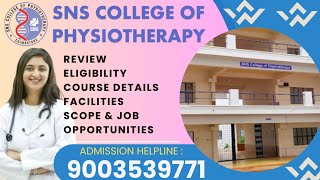 SNS College of Physiotherapy CoimbatoreReviewEligibilityCourse DetailsFacilitiesScope amp Jobs [upl. by Naesed]