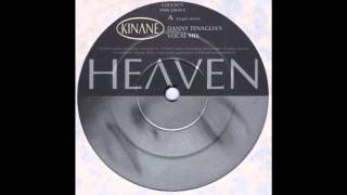 Heaven Danny Tenaglias Vocal Mix  Kinane [upl. by Hatfield]