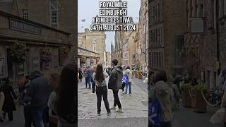 Royal Mile Edinburgh A walking tour during the Fringe Festival 21st Aug 2024 [upl. by Vashtia]