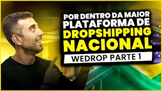 POR DENTRO DA MAIOR PLATAFORMA DE DROPSHIPPING NACIONAL —WEDROP  PARTE 1 [upl. by Richart]