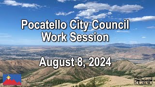 Pocatello City Council Work Session 08 08 24 [upl. by Divadleahcim]