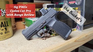 Sig Sauer P365x with Cyelee Cat Pro and Range Review [upl. by Kurtzig]