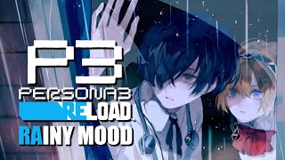 Persona 3 Reload ペルソナ Rainy Mood with Minato and Aigis  Music to Chill amp Study [upl. by Emmalyn584]