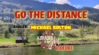 GO THE DISTANCE BY MICHAEL BOLTON KARAOKE  VIDEOKE [upl. by Lovell]