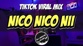 NICO NICO NII X YAMITE TIKTOK VIRAL MIX DJ JOECEL EXCLUSIVE [upl. by Ilanos]