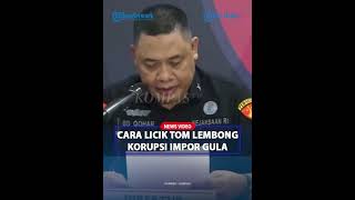 CARA LICIK TOM LEMBONG Korupsi Gula Tetap Beri Izin Impor Meski Tak Perlu Hingga Rugikan Negara [upl. by Yesteb495]