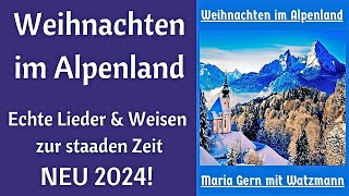 Weihnachten im Alpenland Echte Lieder amp Weisen zur staaden Zeit NEU 2024 Video 3 [upl. by Algie177]